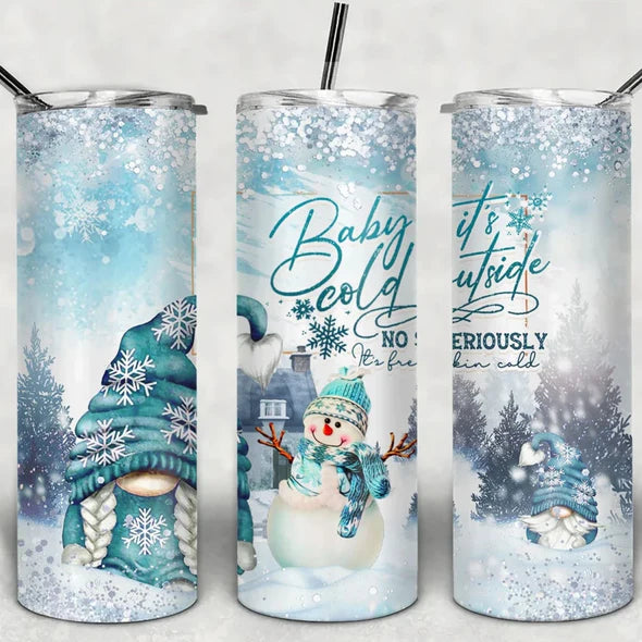 Baby It's Cold Outside Gnomes and Snowman 20 oz Skinny Sublimation Tumbler