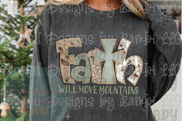 Faith Will Move Mountains