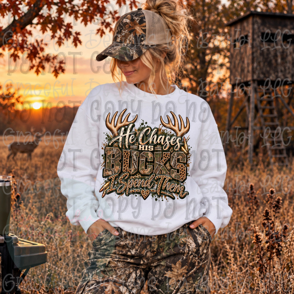 He Chases His Bucks- I Spend Them