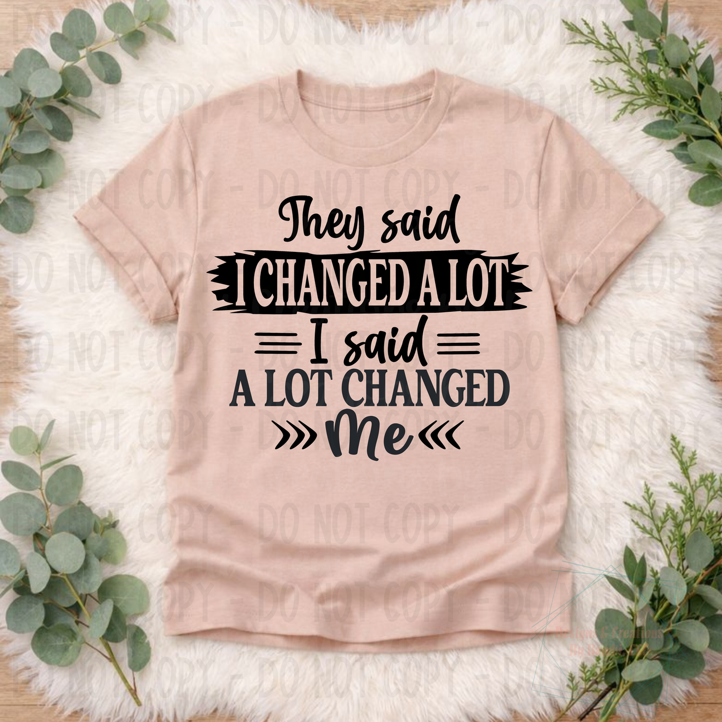 I Changed Alot
