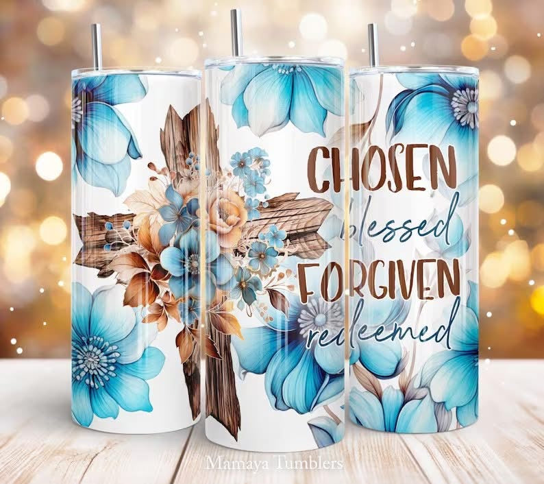 Chosen- Blessed- Forgiven- Redeemed 20 oz Skinny Sublimation Tumbler