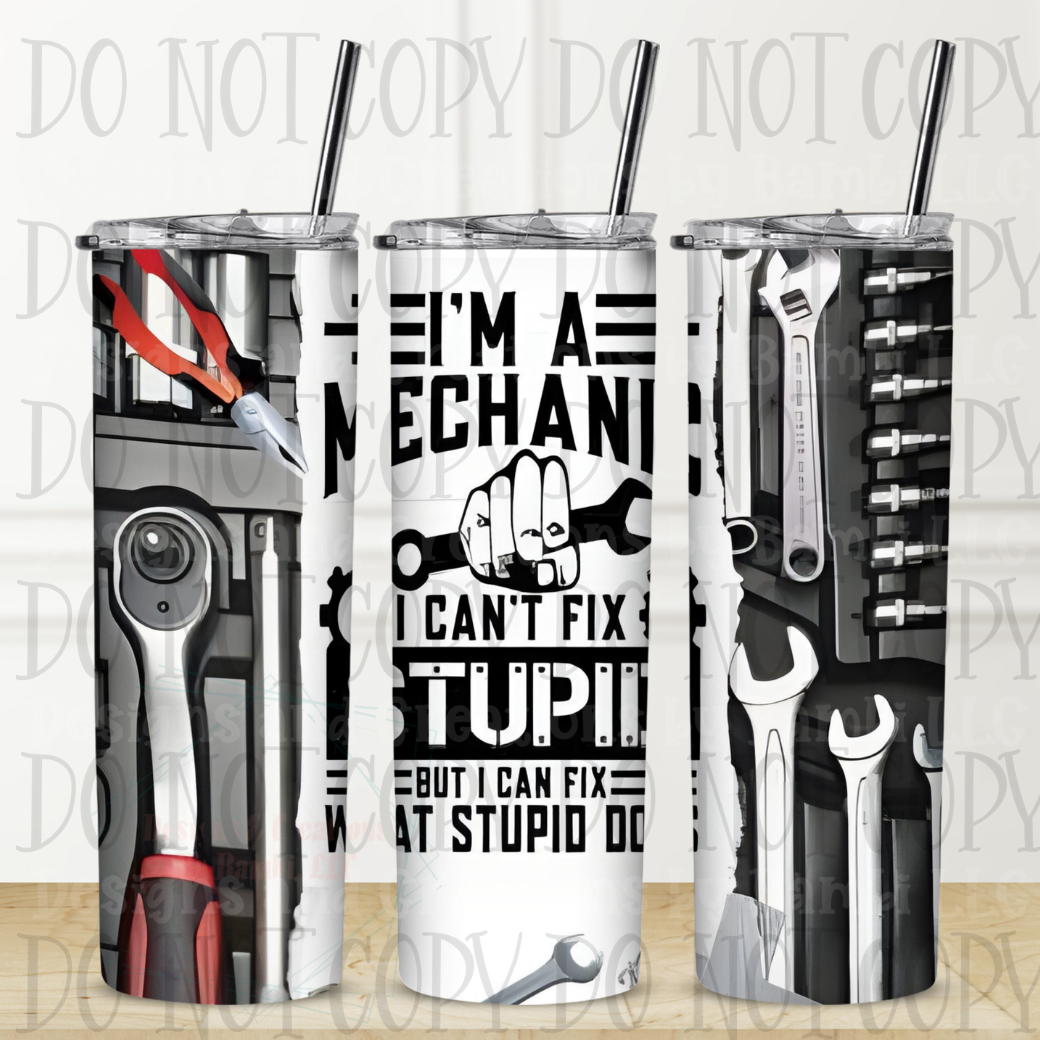 I'm A Mechanic 20 oz Skinny Sublimation Tumbler