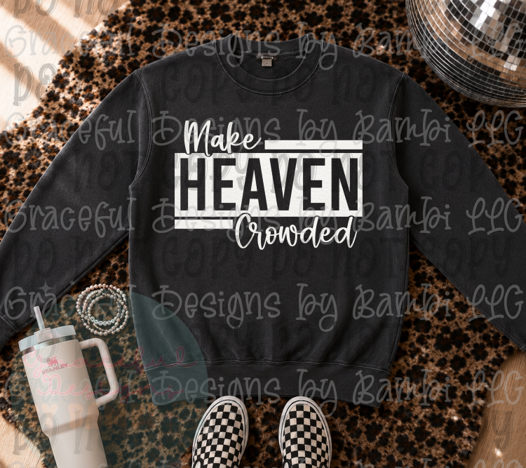 Make Heaven Crowded White Font