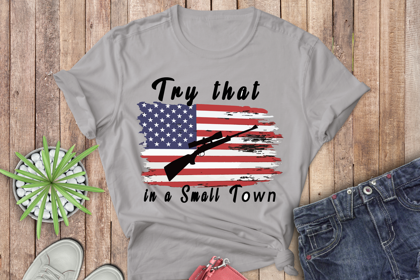 Try That in a Small Town with Gun