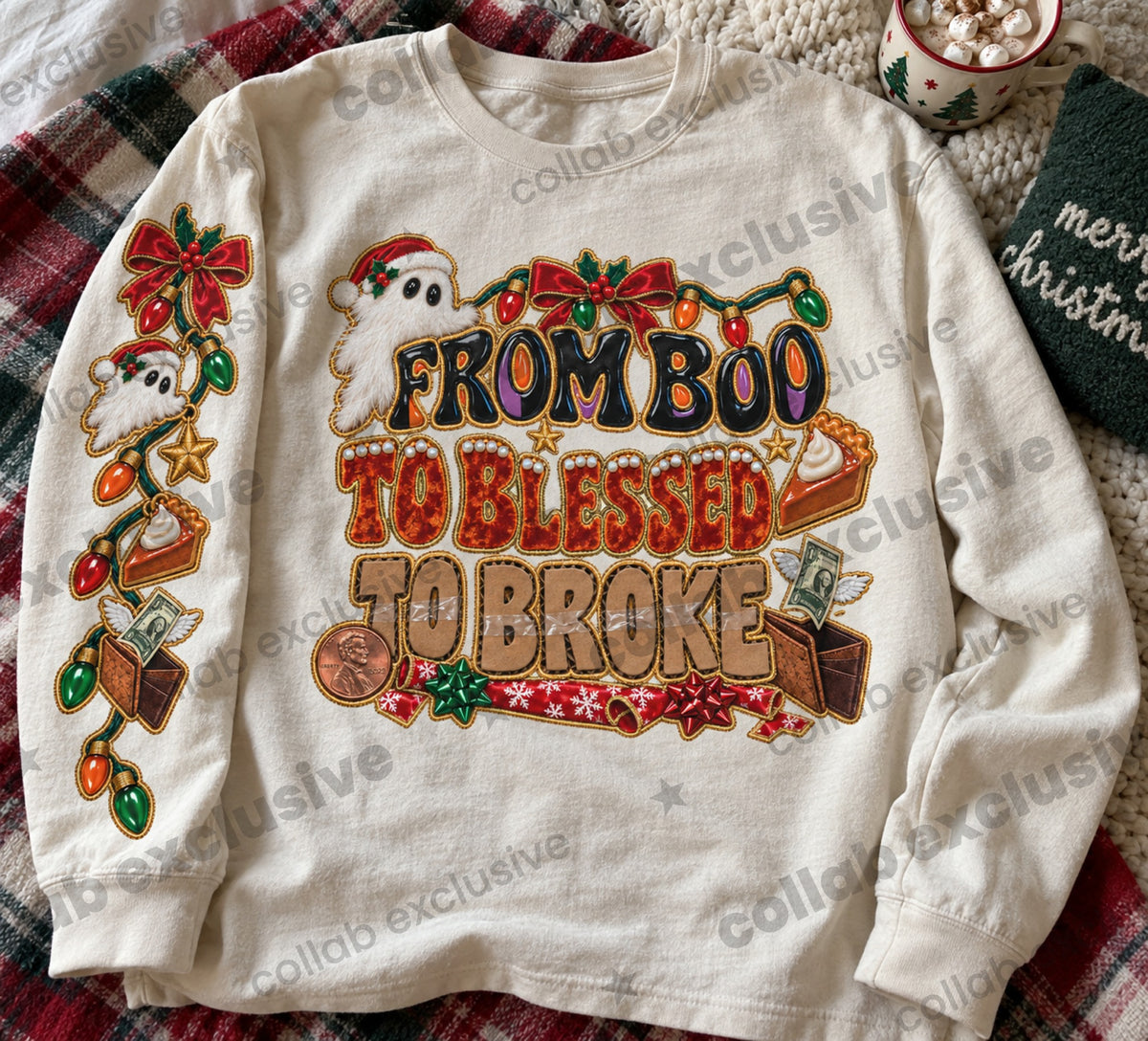 Faux Embroidered From Boo to Blessed To Broke (Front/Sleeve)