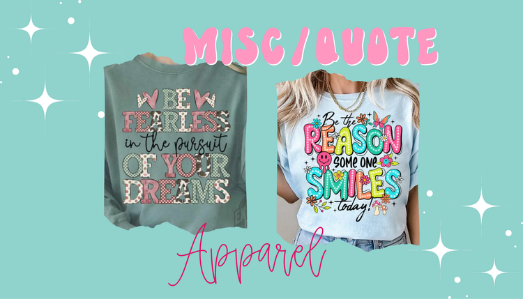 Misc/Quote Related Apparel Collection