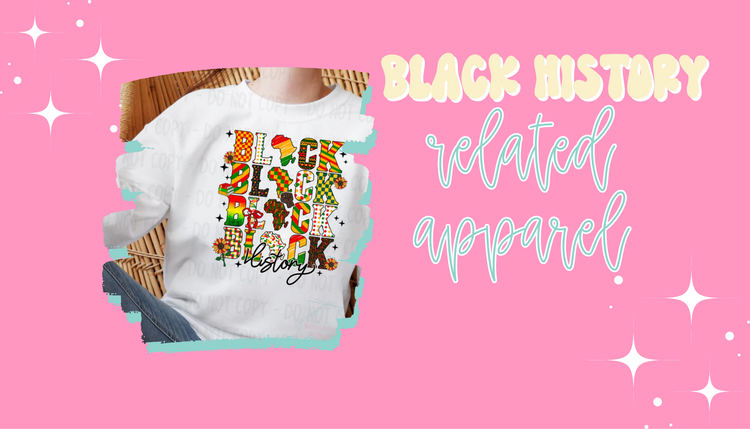 Black History/Juneteenth Related Apparel Collection