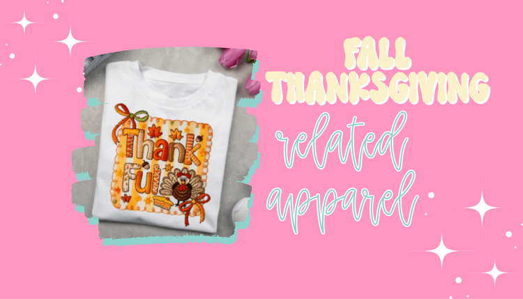 Fall/Thanksgiving Related Apparel Collection