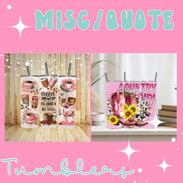 Misc/Quote Tumbler Related Collection