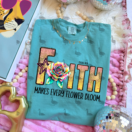 Faith Makes Every Flower Bloom