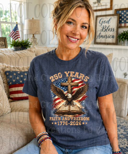 250 Years Faith and Freedom 1776-2026