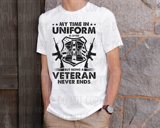 Being A Veteran Never Ends- Proud Patriotic Veteran