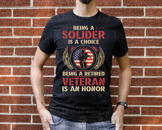 Being A Soldier Choice Retired Veteran Honor