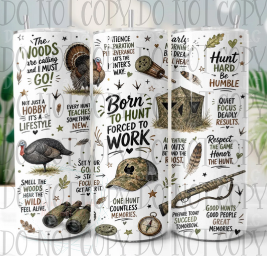 Born to Hunt Forced to Work 20oz Skinny Sublimation Tumbler