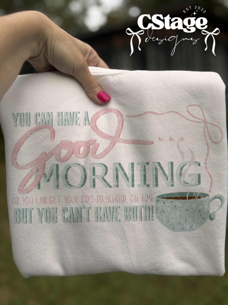 Can Have A Good Morning