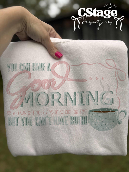 Can Have A Good Morning