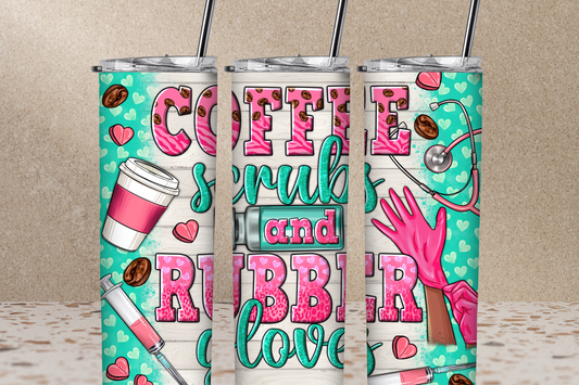 Coffee Scrubs and Rubble Gloves 20 oz Skinny Sublimation Tumbler