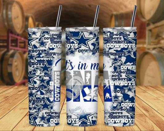 Cowboys It's In My DNA  20 oz Skinny Sublimation Tumbler