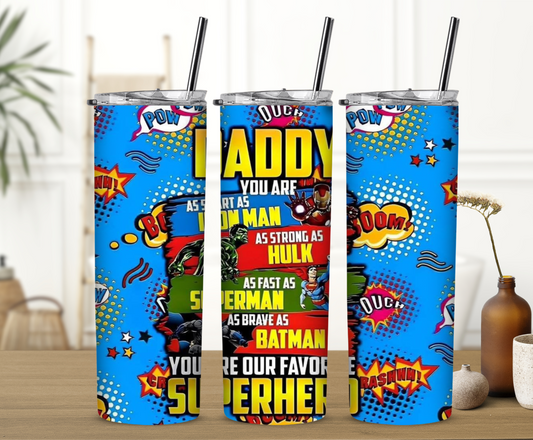 Daddy You Are Superhero 20 oz Skinny Sublimation Tumbler