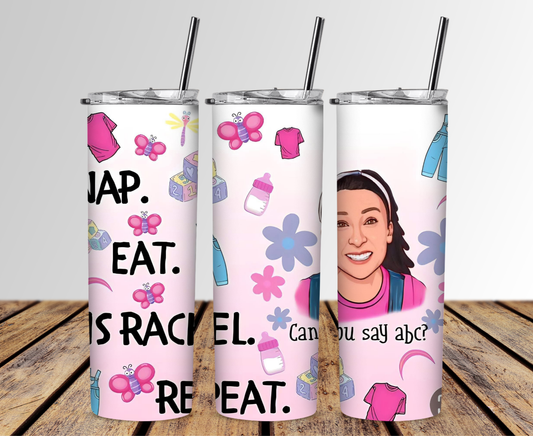 Eat Nap Ms Rachel 20 oz Skinny Sublimation Tumbler