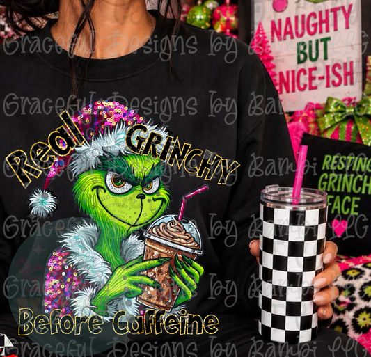 Faux Sequin Real Grinchy before Caffeine