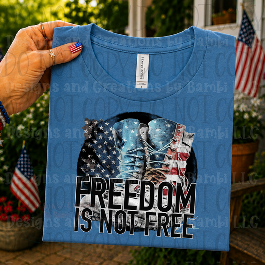 Freedom is not Free with Flag and Boots