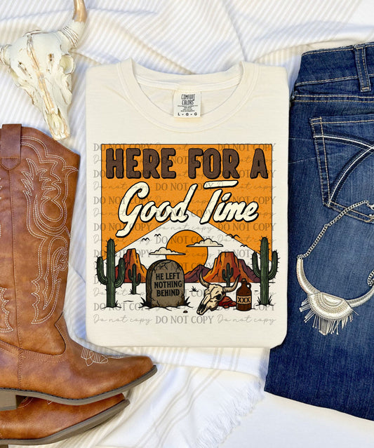 Here For A Good Time