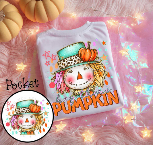 Hey There Pumpkin (Pocket/Back)