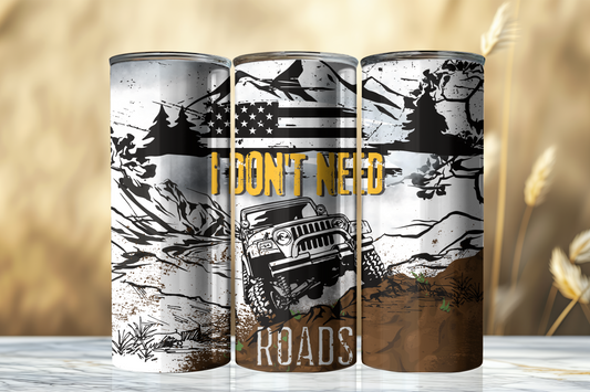 I Don't Need Roads Jeep 20 oz Skinny Sublimation Tumbler