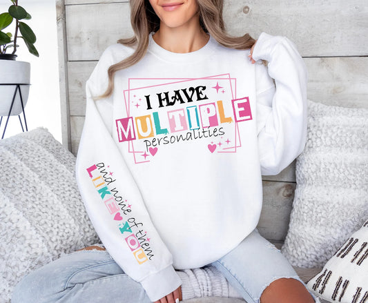 I Have Multiple Personalities Block Letters with Sleeve Design