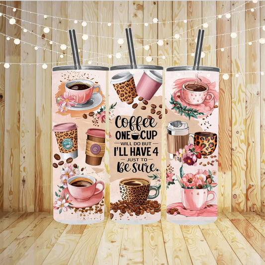 Coffee One Cup At A Time 20 oz Skinny Sublimation Tumbler