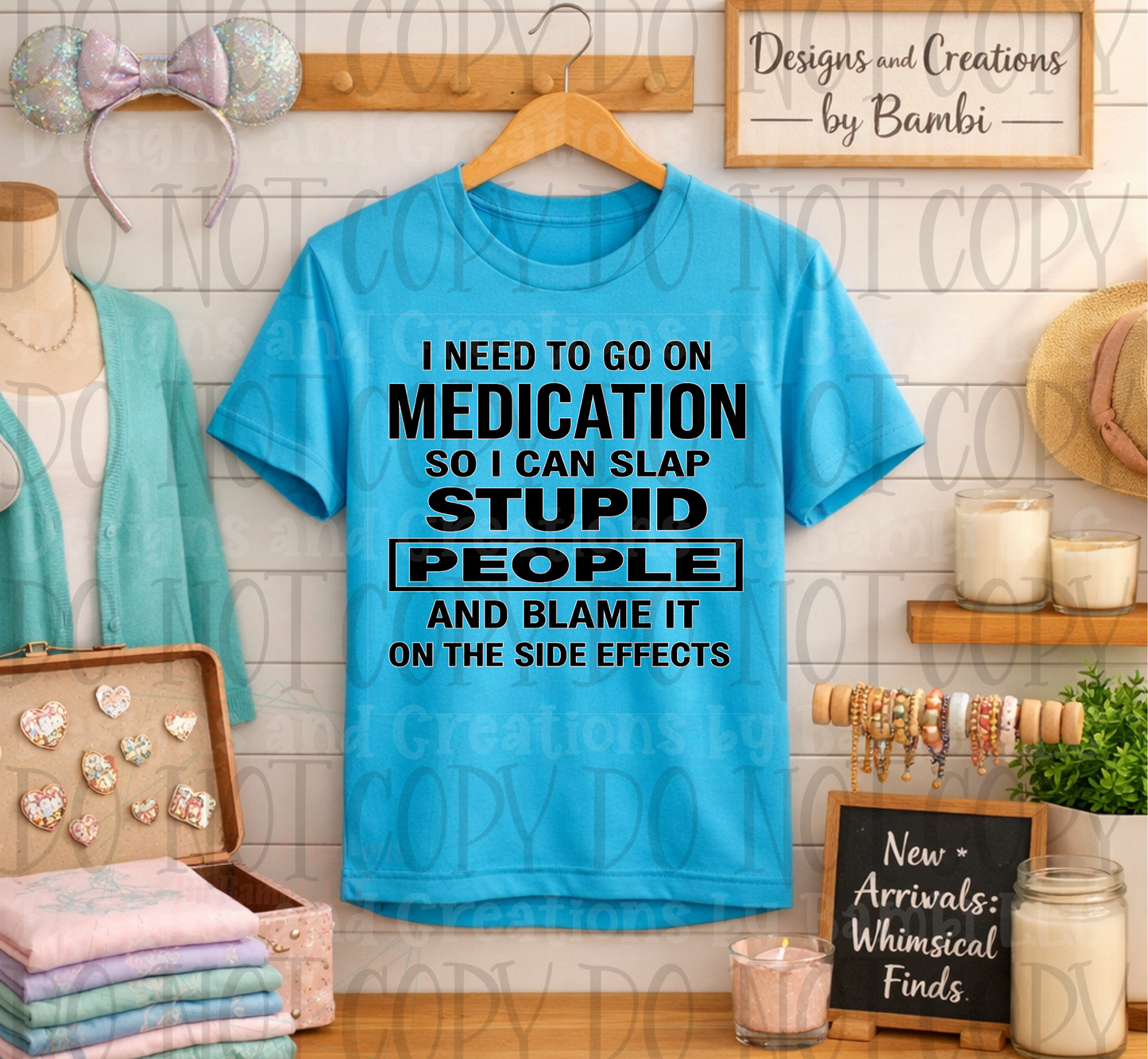 I Need To Go On Medication Black Font