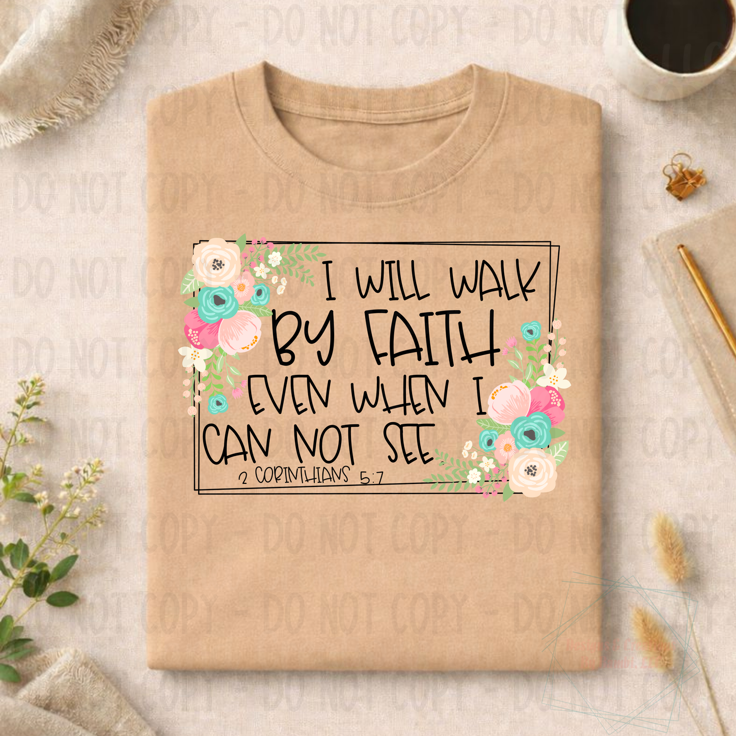 I Will Walk By Faith Floral