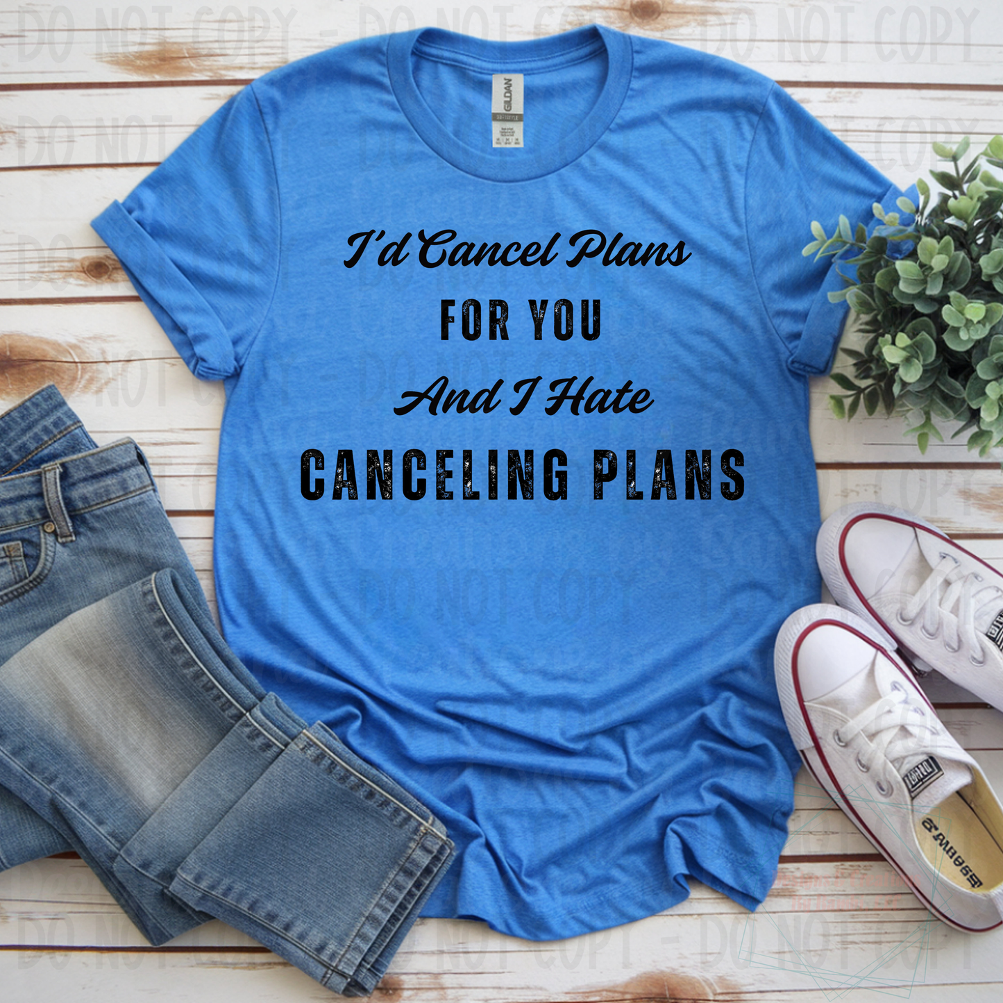 I'd Cancel Plans