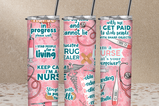 I'm a Nurse 20 oz Skinny Sublimation Tumbler