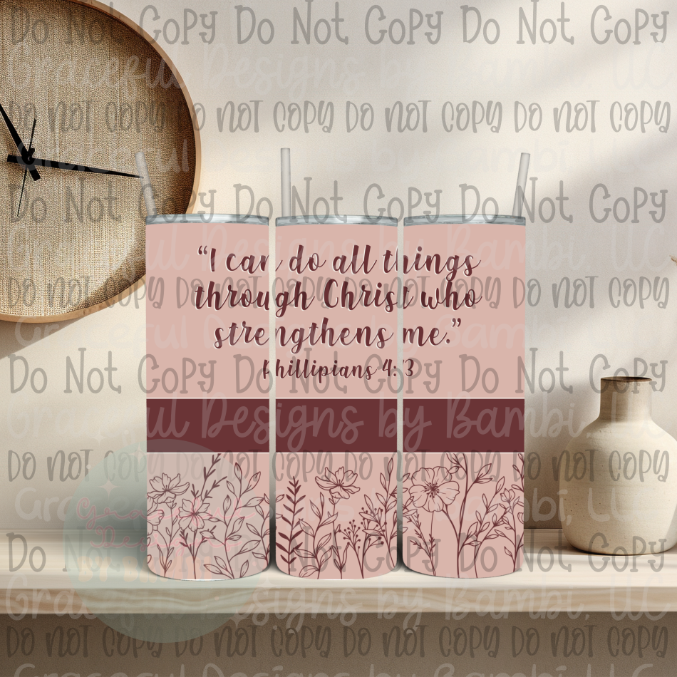 I Can Do All Things 20oz Skinny Sublimation Tumbler