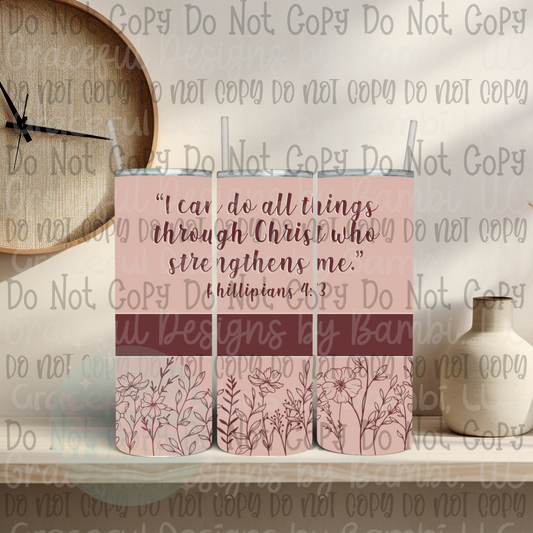 I Can Do All Things 20oz Skinny Sublimation Tumbler