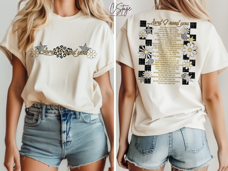 I Need You Lord (Front and Back Design)