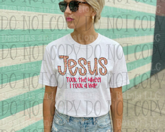Jesus Took The Wheel I Nap