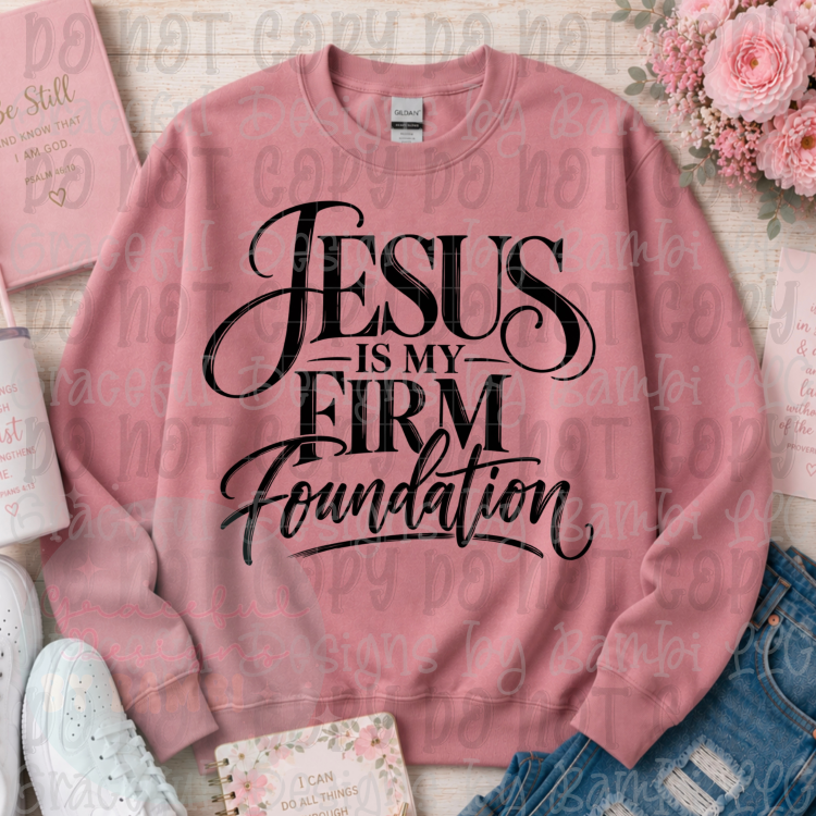 Jesus is My Firm Foundation Black Font