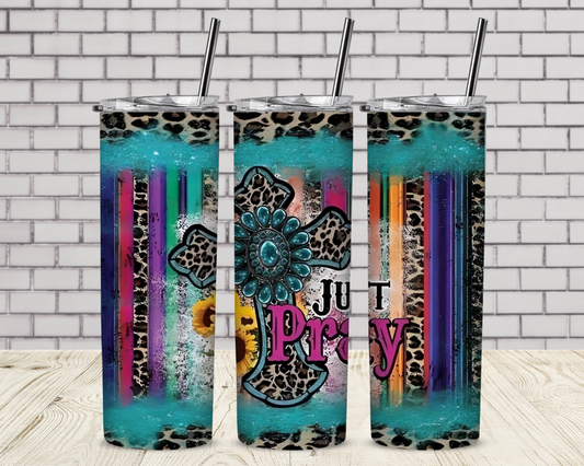Just Pray With Serape 20 oz Skinny Sublimation Tumbler