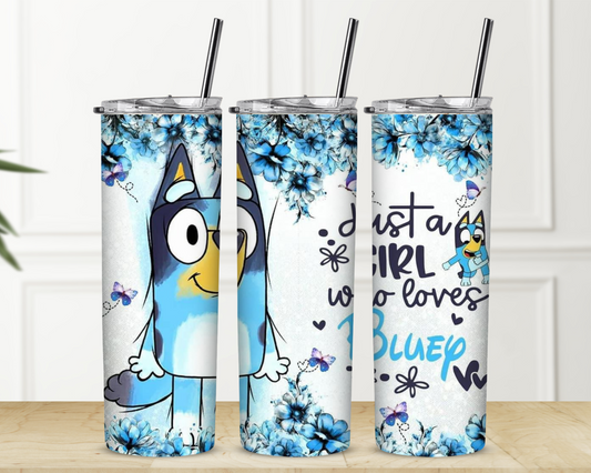 Just A Girl Who Loves Bluey 20 oz Skinny Sublimation Tumbler