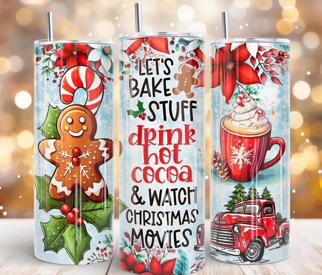 Let's Bake, Drink Hot Cocoa 20 oz Skinny Sublimation Tumbler