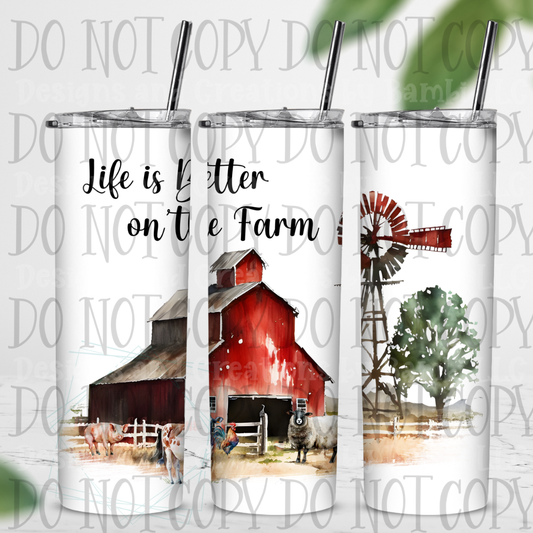 Life is Better On The Farm 20 oz Skinny Sublimation Tumbler