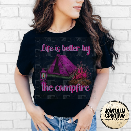 Life is Better by the Campfire