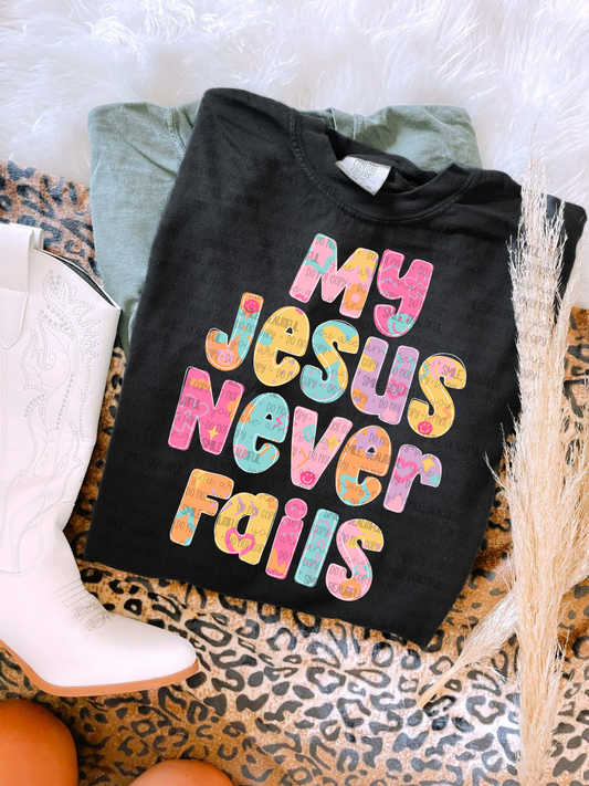 My Jesus Never Fails