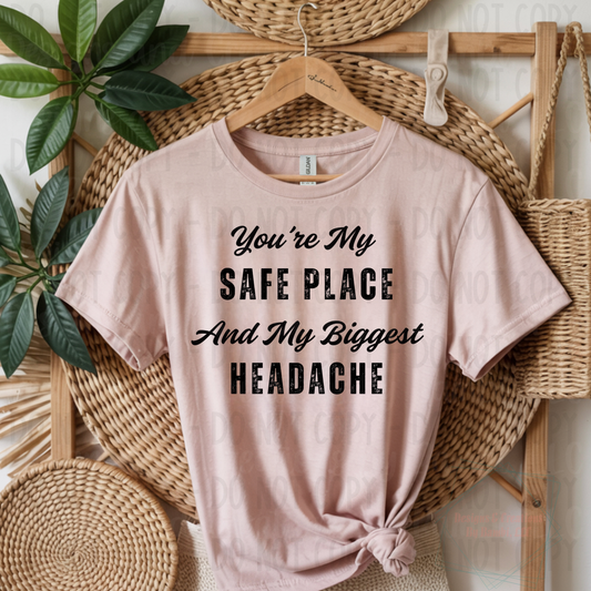 My Safe Place and Biggest Headache