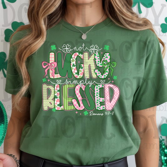 Not Lucky Simply Blessed White Font
