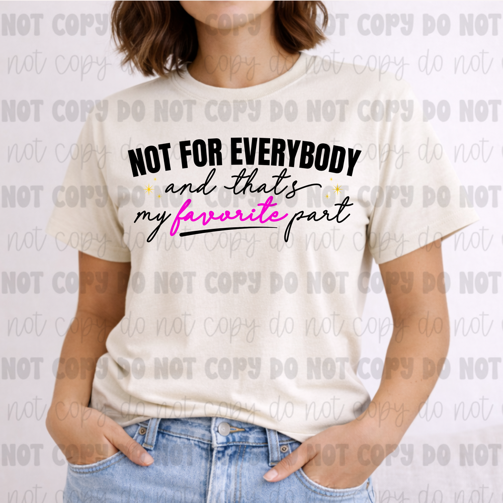 Not For Everybody