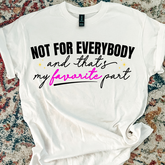 Not For Everybody